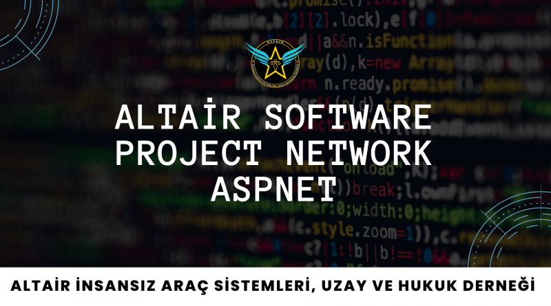 ALTAİR SOFTWARE PROJECT NETWORK - ASPNET